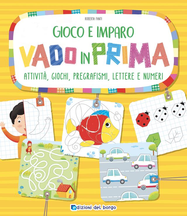 Gioco e imparo vado in prima Libri 0-6 | Giunti Scuola Gioco e imparo vado in prima Libri 0-6 | Giunti Scuola
