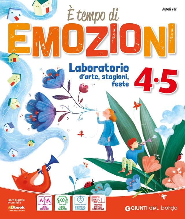 E' tempo di emozioni Laboratorio d'arte, stagioni, feste classe 4-5 libro di testo Sussidiario dei linguaggi (4-5) 4ª | Giunti Scuola E' tempo di emozioni Laboratorio d'arte, stagioni, feste classe 4-5 libro di testo Sussidiario dei linguaggi (4-5) 4ª | Giunti Scuola