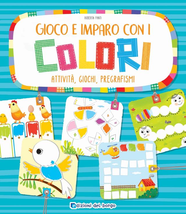 Gioco e imparo con i colori | Giunti Scuola Gioco e imparo con i colori | Giunti Scuola