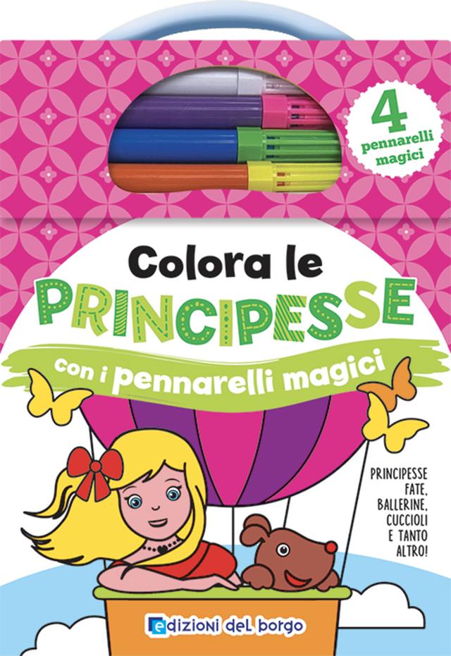 Colora le principesse con i pennarelli magici | Giunti Scuola Colora le principesse con i pennarelli magici | Giunti Scuola