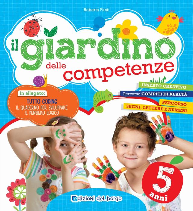 Il giardino delle competenze - 5 anni Libri 0-6 | Giunti Scuola Il giardino delle competenze - 5 anni Libri 0-6 | Giunti Scuola