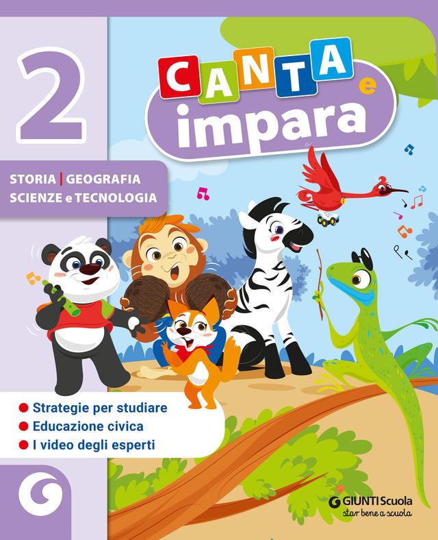 CANTA E IMPARA - cl 2 Storia, Geografia, Scienze e Tecnologia | Giunti Scuola CANTA E IMPARA - cl 2 Storia, Geografia, Scienze e Tecnologia libro di testo Corso per il triennio (1-2-3) 2ª | Giunti Scuola
