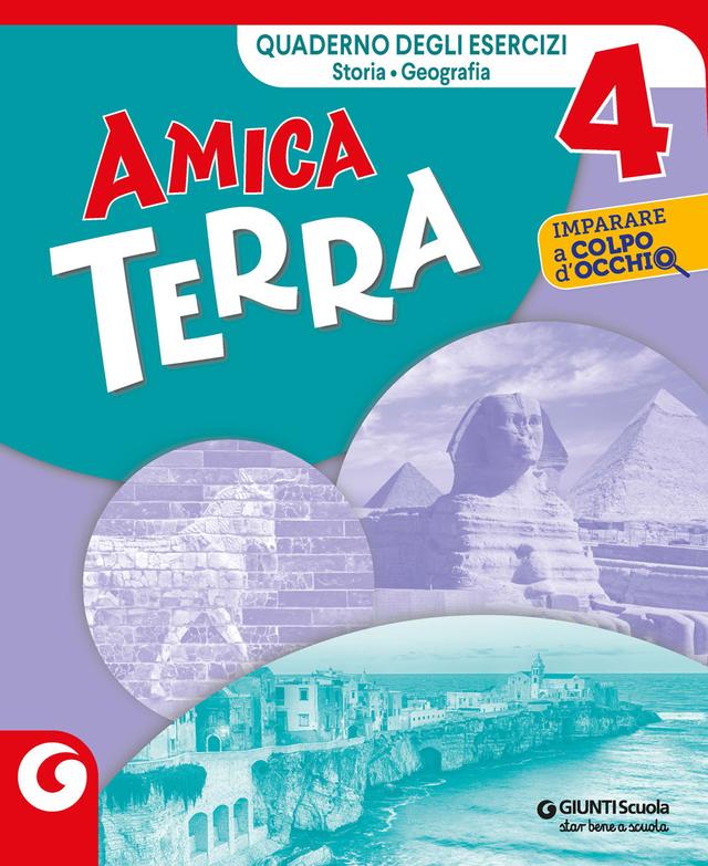 AMICA TERRA - cl.4 eserciziario di Storia e Geografia | Giunti Scuola AMICA TERRA - cl.4 eserciziario di Storia e Geografia libro di testo Sussidiario delle discipline (4-5) 4ª | Giunti Scuola