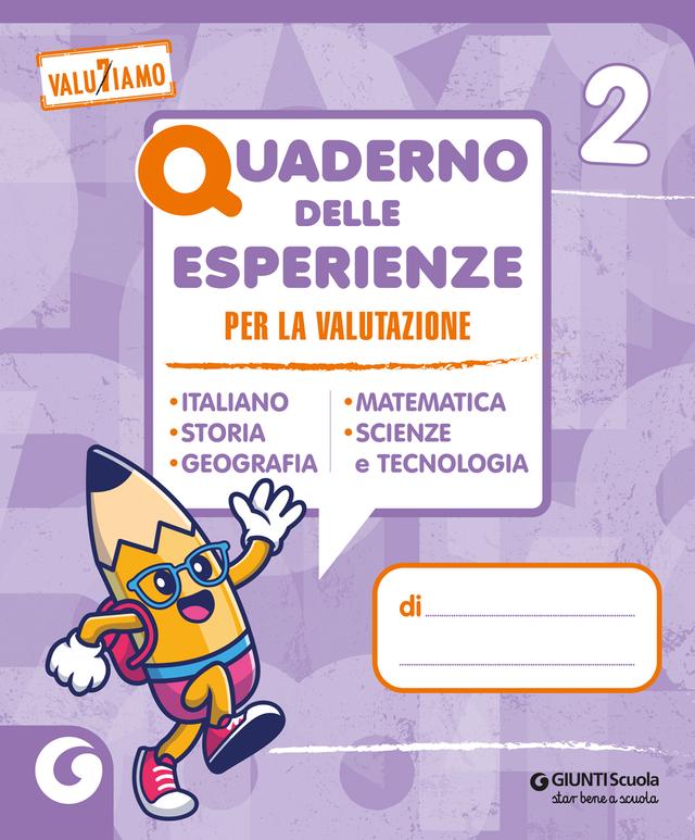 Quaderno delle esperienze per la valutazione classe 2 | Giunti Scuola Quaderno delle esperienze per la valutazione classe 2 libro di testo Corso per il triennio (1-2-3) 2ª | Giunti Scuola