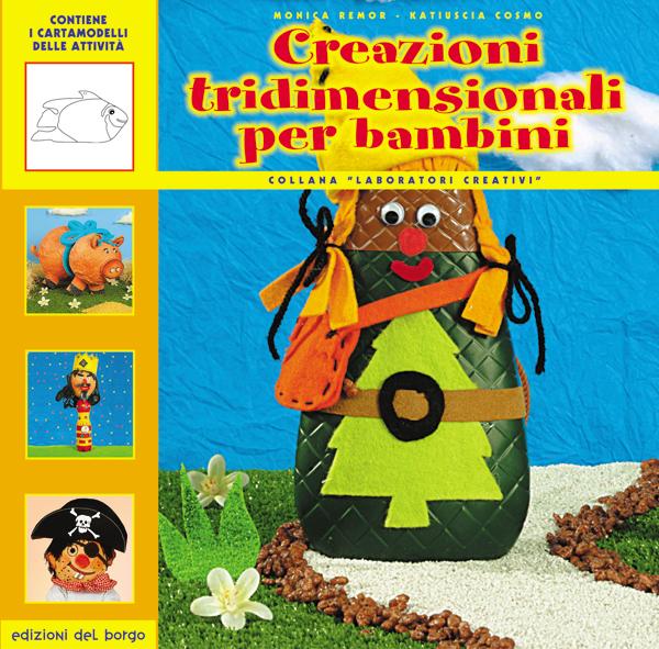Creazioni tridimensionali per bambini | Giunti Scuola Creazioni tridimensionali per bambini | Giunti Scuola