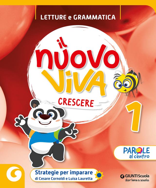 NUOVO VIVA CRESCERE - cl 1 Letture e Grammatica | Giunti Scuola NUOVO VIVA CRESCERE - cl 1 Letture e Grammatica libro di testo Corso per il triennio (1-2-3) 1ª | Giunti Scuola