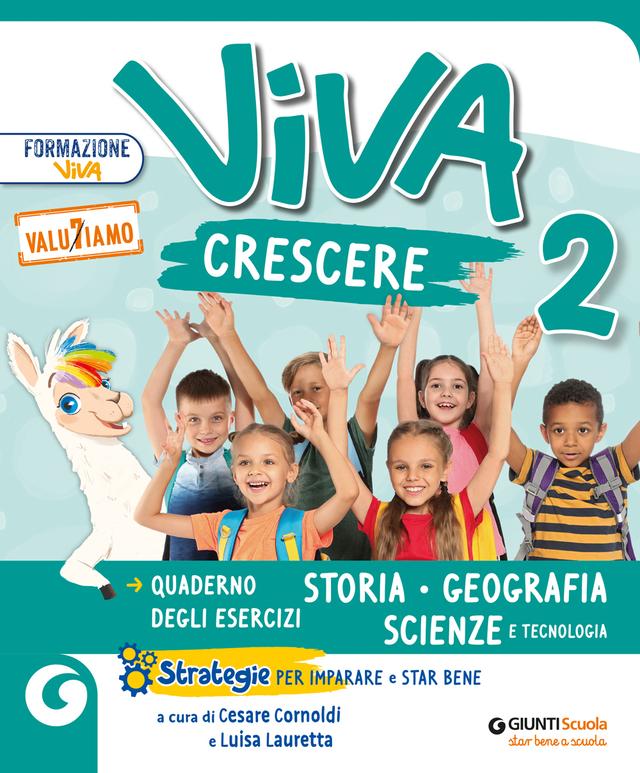 Viva Crescere - Storia Geografia Scienze e Tecnologia classe 2 | Giunti Scuola Viva Crescere - Storia Geografia Scienze e Tecnologia classe 2 libro di testo Corso per il triennio (1-2-3) 2ª | Giunti Scuola