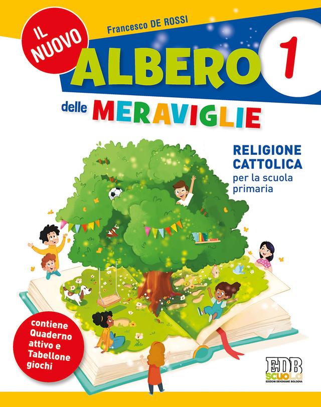 Nuovo Albero delle meraviglie - cl 1 | Giunti Scuola Nuovo Albero delle meraviglie - cl 1 libro di testo IRC (1-2-3-4-5) 1ª | Giunti Scuola