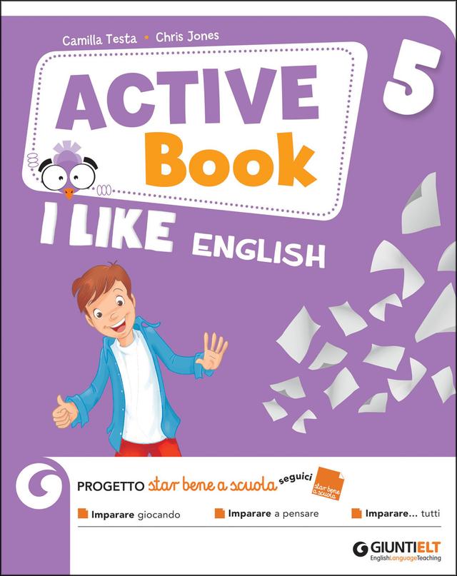 I Like English 5 - ACTIVE BOOK | Giunti Scuola I Like English 5 - ACTIVE BOOK libro di testo Corso di lingua inglese (1-2-3-4-5) 5ª | Giunti Scuola