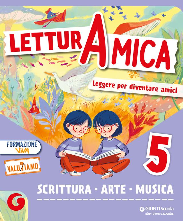 LETTURA AMICA - cl 5 Scrittura, Arte e Musica | Giunti Scuola LETTURA AMICA - cl 5 Scrittura, Arte e Musica libro di testo Sussidiario dei linguaggi (4-5) 5ª | Giunti Scuola