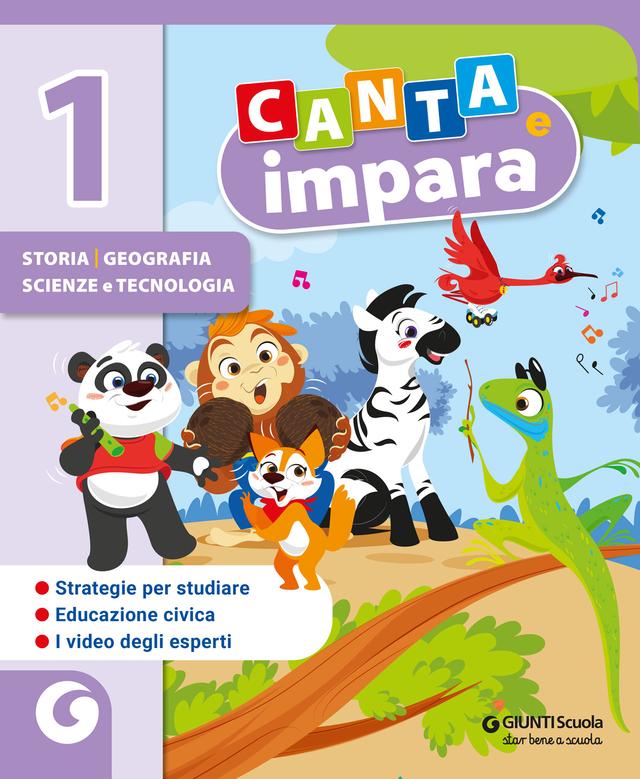 CANTA E IMPARA - cl 1 Storia, Geografia, Scienze e Tecnologia | Giunti Scuola CANTA E IMPARA - cl 1 Storia, Geografia, Scienze e Tecnologia libro di testo Corso per il triennio (1-2-3) 1ª | Giunti Scuola