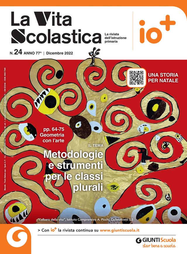 La Vita Scolastica n. 24 dicembre 2022 | Giunti Scuola La Vita Scolastica n. 24 dicembre 2022 | Giunti Scuola