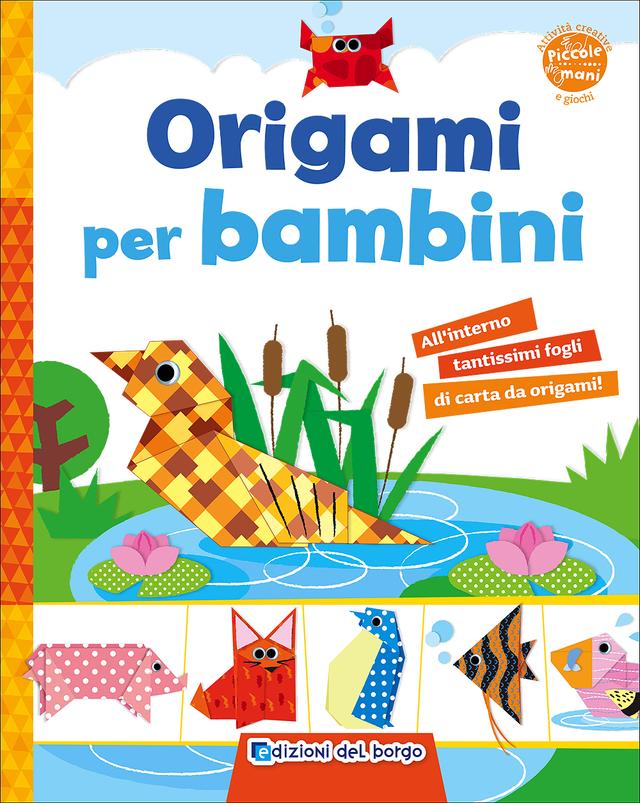 Origami per bambini | Giunti Scuola Origami per bambini | Giunti Scuola
