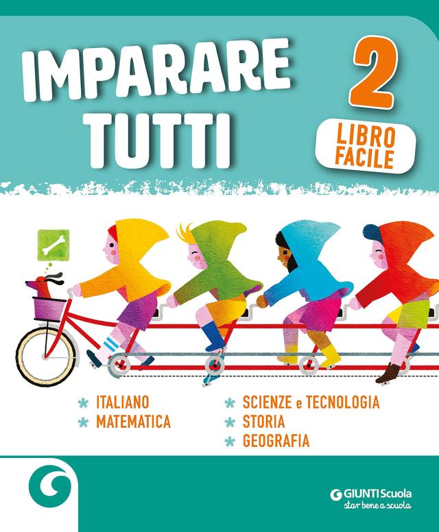 Imparare tutti - cl 2 Italiano matematica scienze storia geografia | Giunti Scuola Imparare tutti - cl 2 Italiano matematica scienze storia geografia Libro facilitato 1ª-2ª-3ª | Giunti Scuola