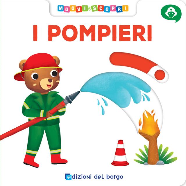 I pompieri | Giunti Scuola I pompieri | Giunti Scuola