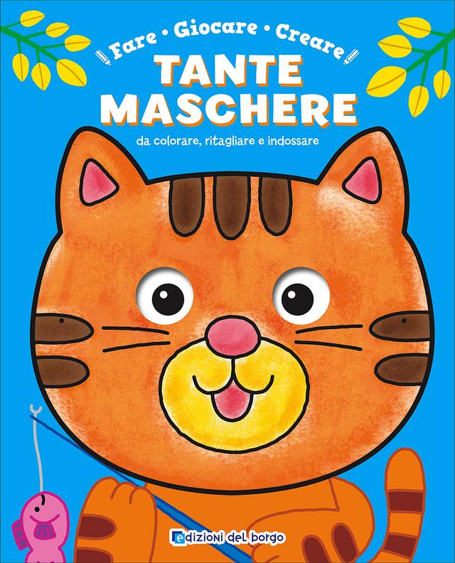 Fare Giocare Creare tante maschere da colorare, ritagliare e indossare | Giunti Scuola Fare Giocare Creare tante maschere da colorare, ritagliare e indossare | Giunti Scuola