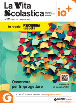 La Vita Scolastica - n. 32 Ottobre 2023 | Giunti Scuola