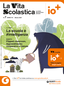 La Vita Scolastica - n. 7 marzo 2021 | Giunti Scuola La Vita Scolastica - n. 7 marzo 2021 | Giunti Scuola