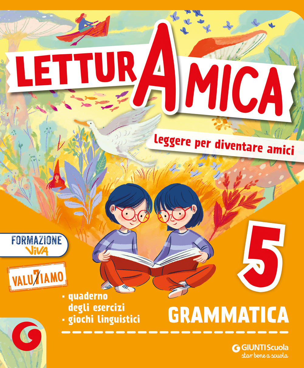 LETTURA AMICA cl 5 Grammatica Giunti Scuola LETTURA AMICA cl 5 Grammatica Giunti Scuola