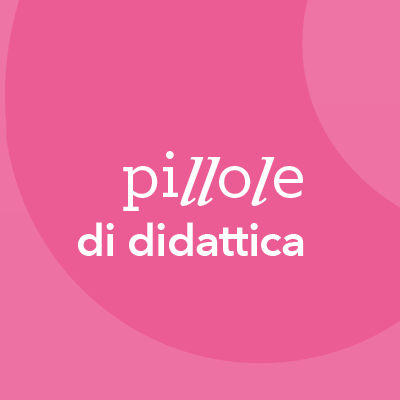 Pillole di didattica | Giunti Scuola Pillole di didattica | Giunti Scuola