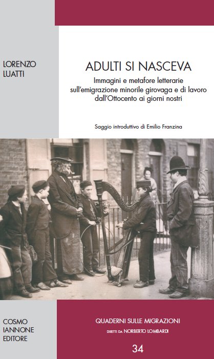 Adulti si nasceva: un libro sull'emigrazione minorile. La presentazione il 28 giugno ad Arezzo | Giunti Scuola