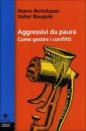 Aggressivi da paura | Giunti Scuola Aggressivi da paura | Giunti Scuola