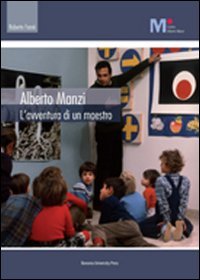 Alberto Manzi. L'avventura di un maestro | Giunti Scuola Alberto Manzi. L'avventura di un maestro | Giunti Scuola