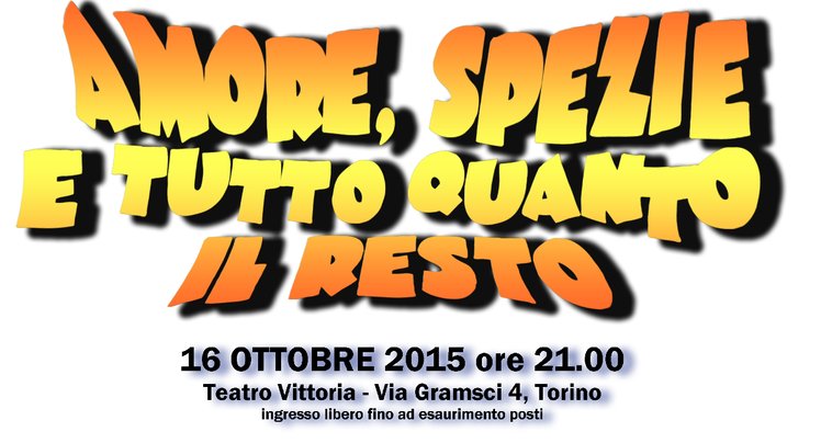 Amore, spezie e tutto quanto il resto. Il 16 ottobre a Torino uno spettacolo teatrale creato da giovani | Giunti Scuola