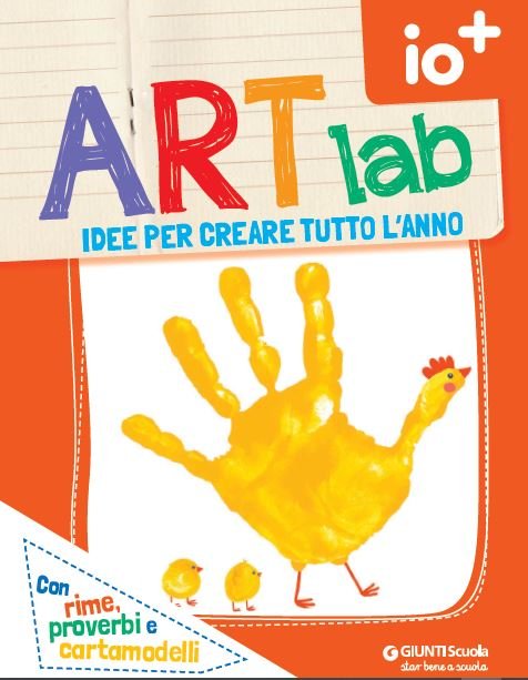 ARTlab - Idee per creare tutto l'anno | Giunti Scuola ARTlab - Idee per creare tutto l'anno | Giunti Scuola
