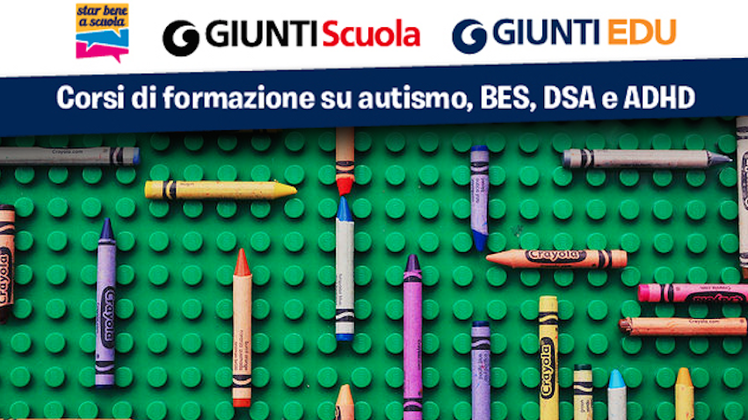 Autismo, BES, DSA, ADHD: i corsi di formazione | Giunti Scuola Autismo, BES, DSA, ADHD: i corsi di formazione | Giunti Scuola