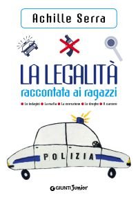 Bologna - Presentazione del libro "La legalità raccontata ai ragazzi" di Achille Serra | Giunti Scuola