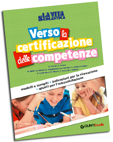 Certificazione delle competenze: istruzioni per l'uso | Giunti Scuola Certificazione delle competenze: istruzioni per l'uso | Giunti Scuola