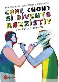 Come (non) si diventa razzisti? | Giunti Scuola Come (non) si diventa razzisti? | Giunti Scuola