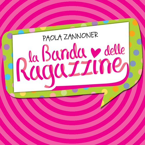 Concorso "La banda delle ragazzine" | Giunti Scuola Concorso "La banda delle ragazzine" | Giunti Scuola