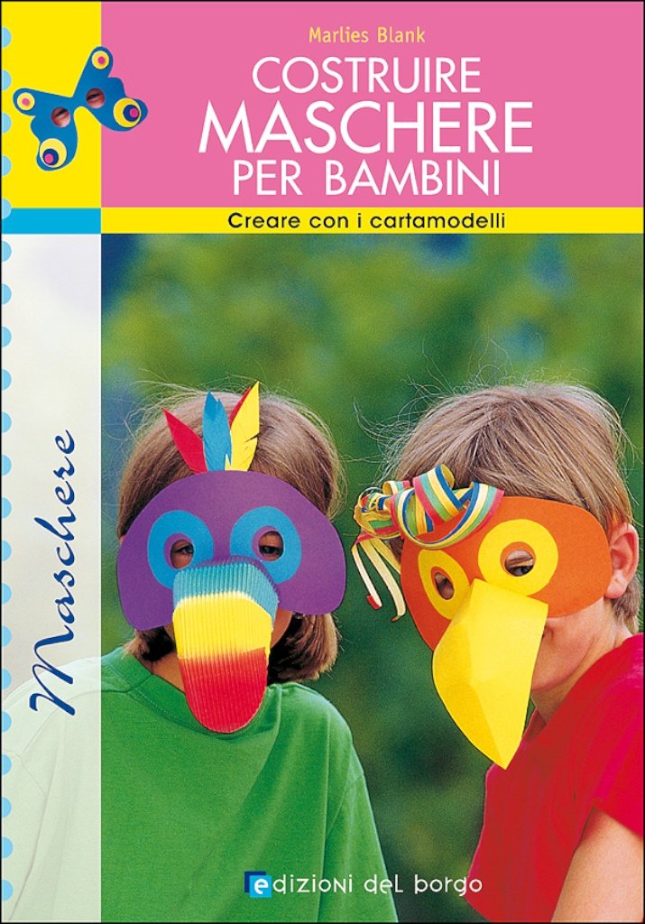 Costruire maschere per i bambini | Giunti Scuola Costruire maschere per i bambini | Giunti Scuola