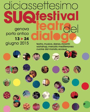 Dal 13 al 24 giugno al Porto Antico di Genova "Suq Festival-Teatro del Dialogo" | Giunti Scuola Dal 13 al 24 giugno al Porto Antico di Genova "Suq Festival-Teatro del Dialogo" | Giunti Scuola
