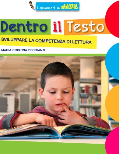 Dentro il testo. Come sviluppare la competenza di lettura | Giunti Scuola