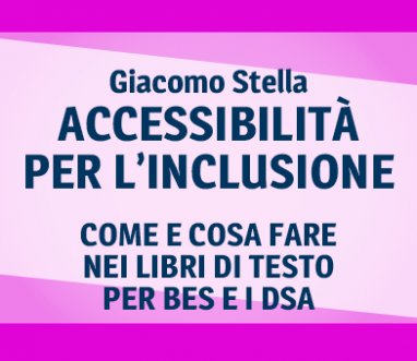 Didattica inclusiva, BES e DSA. Incontri con Giacomo Stella | Giunti Scuola Didattica inclusiva, BES e DSA. Incontri con Giacomo Stella | Giunti Scuola