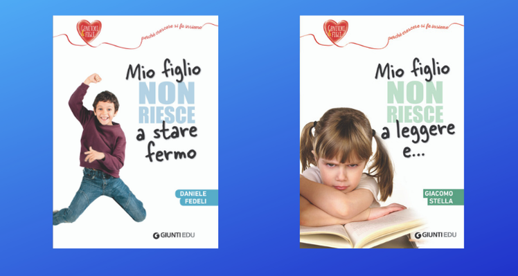 Difficoltà dei bambini, due libri per genitori | Giunti Scuola Difficoltà dei bambini, due libri per genitori | Giunti Scuola