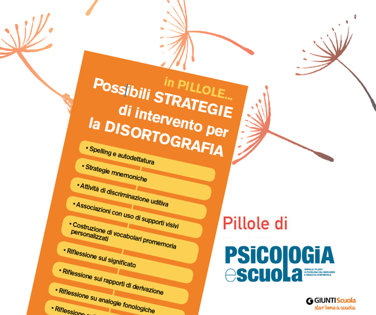 Disortografia, le possibili strategie di intervento - "Pillole" per star bene a scuola | Giunti Scuola Disortografia, le possibili strategie di intervento - "Pillole" per star bene a scuola | Giunti Scuola