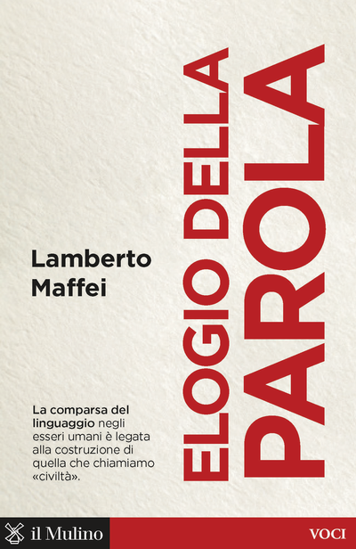 “Elogio della parola”, nuovo libro per Lamberto Maffei | Giunti Scuola
