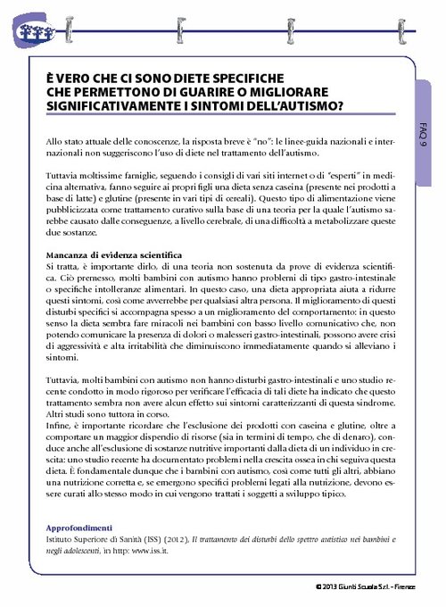 FAQ 09. È vero che ci sono diete specifiche che permettono di guarire o migliorare significativamente i sintomi dell'autismo? | Giunti Scuola FAQ 09. È vero che ci sono diete specifiche che permettono di guarire o migliorare significativamente i sintomi dell'autismo? | Giunti Scuola
