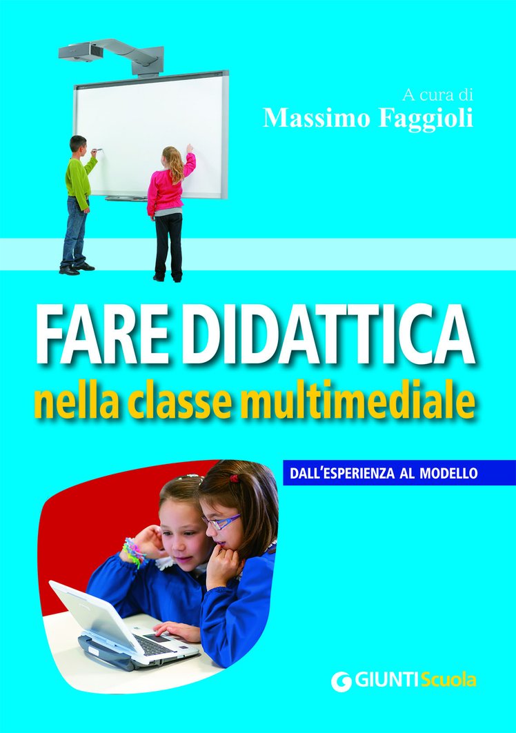 Fare didattica nella classe multimediale | Giunti Scuola Fare didattica nella classe multimediale | Giunti Scuola