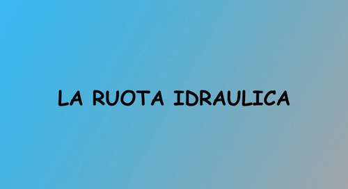 Costruzione di una ruota idraulica | Giunti Scuola Costruzione di una ruota idraulica | Giunti Scuola