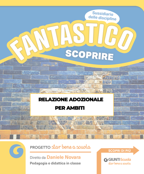 Relazione adozionale Fantastico Scoprire - Ambiti | Giunti Scuola