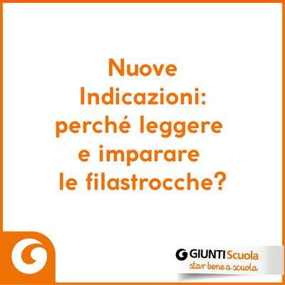 Nuove Indicazioni: perché leggere e imparare le filastrocche? | Giunti Scuola Nuove Indicazioni: perché leggere e imparare le filastrocche? | Giunti Scuola