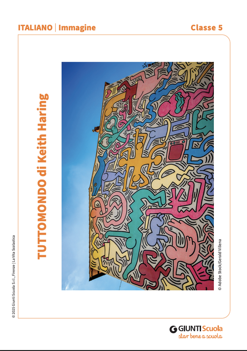 “Tuttomondo” di Keith Haring | Immagine | Giunti Scuola “Tuttomondo” di Keith Haring | Immagine | Giunti Scuola
