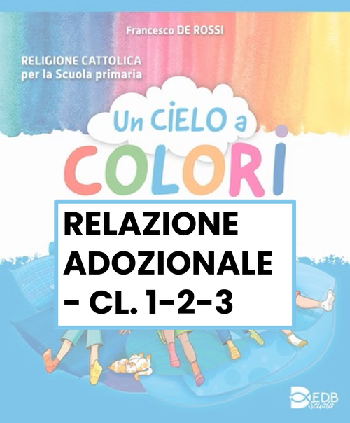 Relazione adozionale Un cielo a colori 1-2-3 | Giunti Scuola