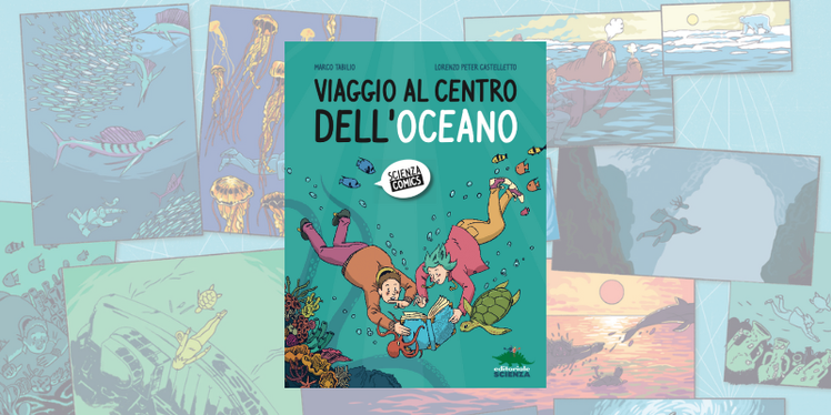 “Viaggio al centro dell’oceano”, una graphic-novel per conoscere la bellezza e la fragilità dei mari | Giunti Scuola “Viaggio al centro dell’oceano”, una graphic-novel per conoscere la bellezza e la fragilità dei mari | Giunti Scuola