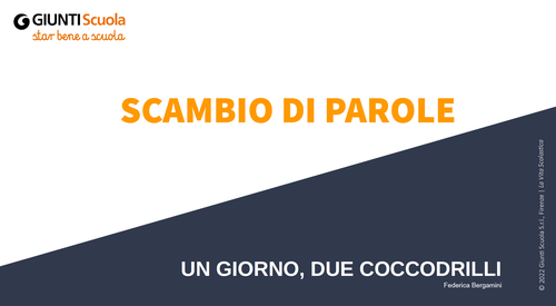 Scambio di parole | Giunti Scuola Scambio di parole | Giunti Scuola